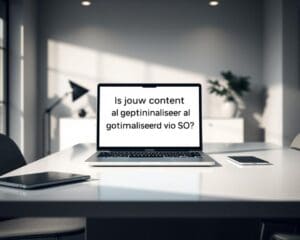 Is jouw content al geoptimaliseerd voor SEO?